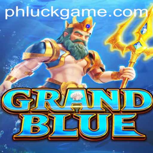 Exploring the Fascinating World of GRANDBLUE: Adventure Awaits with PHLUCK