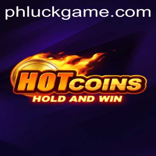The Thrilling World of HotCoins: Unveiling PHLUCK