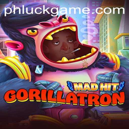 Unveiling the Thrills of MadHitGorillatron and the Strategy of PHLUCK
