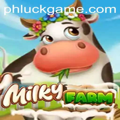 MilkyFarm: A Journey Through Pastures and PHLUCK