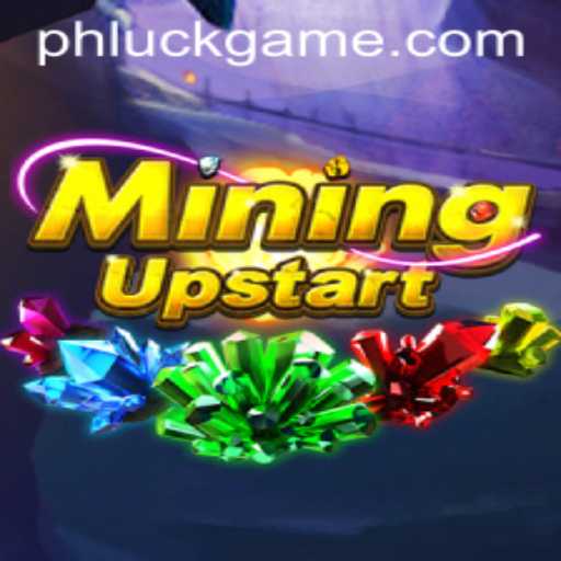 Exploring the Dynamic World of MiningUpstart and the Impact of PHLUCK